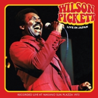 Pickett, Wilson Live In Japan