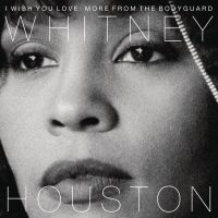 Houston, Whitney I Wish You Love: More From The Bodyguard