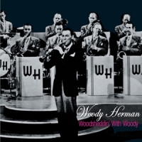 Herman, Woody & His Orchestra Woodsheddin'with Woody