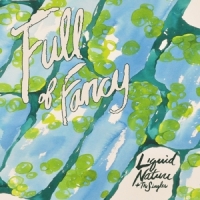 Full Of Fancy Liquid Nature And The Singles