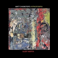 Choboter, Matt -hypnopompia- Sleep Inertia