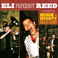 Reed, Eli "paperboy" Meets High & Mighty Brass Band