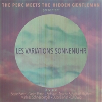 Perc Meets The Hidden Gentleman Les Variations Sonnenuhr