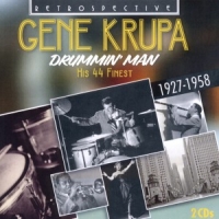 Krupa, Gene & His Orchestra & Trio Drummin' Man