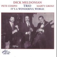 Dick Meldonian Trio It S A Wonderful World
