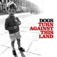 Dogs Turn Against This Land