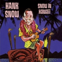 Snow, Hank Snow In Hawaii