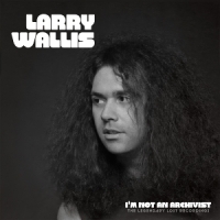 Wallis, Larry I M Not A Archivist-the Legendary L