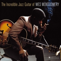 Montgomery, Wes Incredible Jazz Guitar Of
