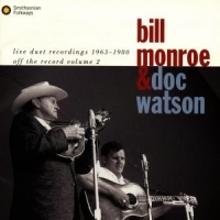 Monroe, Bill And Doc Watson Live Recordings 1963-1980  Off The
