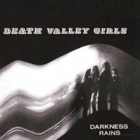 Death Valley Girls Darkness Rains