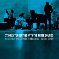 Turrentine, Stanley & 3 Sounds Blue Hour-the Complete Sessions