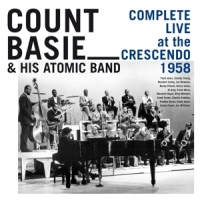 Basie, Count & His Atomic Band Complete Live At The Crescendo 1958