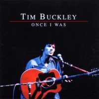 Buckley, Tim Once I Was