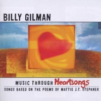Gilman, Billy Music Through Heartsongs