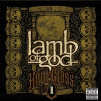Lamb Of God Hourglass Volume I