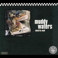 Waters, Muddy Electric Mud