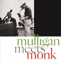 Mulligan, Gerry & Thelonious, Monk Mulligan Meets Monk