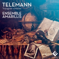 Ensemble Amarillis/h. Gaillard Telemann/voyageur Virtuose