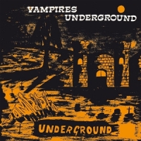 Vampires, The Vampires Underground