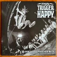 Almighty Trigger Happy Blood Red & Forever Blue