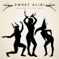 Sweet Alibi Walking In The Dark