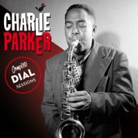 Parker, Charlie Complete Dial Sessions