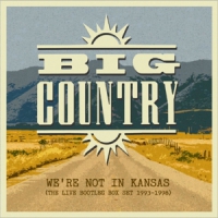 Big Country We're Not In Kansas -box Set-
