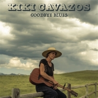 Cavazos, Kiki Goodbye Blues