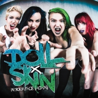 Doll Skin In Your Face (again)