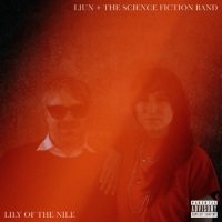 Liun & The Science Fiction Band Lily Of The Nile