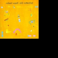 Wyatt, Robert Old Rottenhat