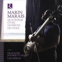 Joubert-caillet, Francois Marais: Quatrieme Livre De Pieces De Viole