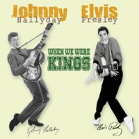 Johnny Hallyday & Elvis Presley When We Were Kings