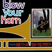 Rico & The Rudies Blow Your Horn -hq-