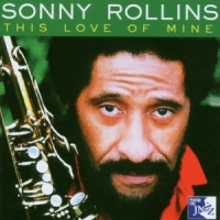Rollins, Sonny This Love Of Mine