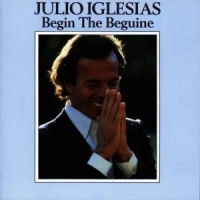 Iglesias, Julio Begin The Beguine
