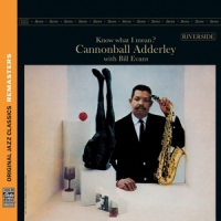Cannonball Adderley, Bill Evans Know What I Mean?