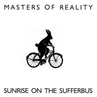 Masters Of Reality Sunrise On The Sufferbus -transparant-