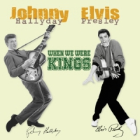 Johnny Hallyday & Elvis Presley When We Were Kings