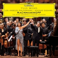 Wang, Yuja & Los Angeles Philharmonic Rachmaninoff  The Piano Concertos &