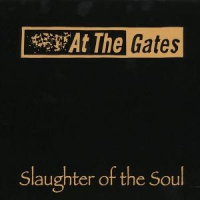 At The Gates Slaughter Of The Soul