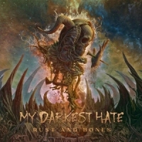 My Darkest Hate Rust And Bones