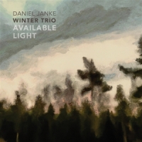 Janke Winter Trio, Daniel Available Light