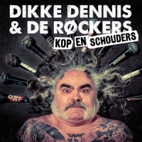 Dikke Dennis & De Rockers Kop En Schouders