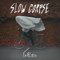 Slow Corpse Fables