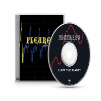 Fleurety Last Minute Lies / I Left The Planet