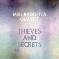 Baggetta, Mike Thieves And Secrets