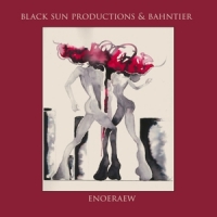 Black Sun Productions & Bahntier Enoeraew