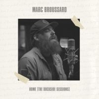 Broussard, Marc Home (the Dockside Sessions)